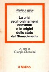 La crisi degli ordinamenti comunali e le origini dello stato del Rinascimento