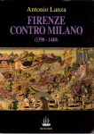 Firenze contro Milano 1390-1440