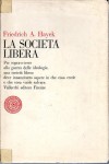 La società libera per sopravvivere alla guerra delle ideologie una società libera deve sapere in che cosa crede e che cosa vuole salvare