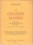 La grande madre fenomenologia delle configurazioni femminili dell'inconscio