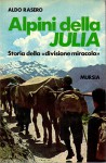 Alpini della Julia storia della divisione miracolo