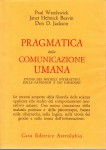 Pragmatica della comunicazione umana studio di modelli interattivi delle patologie e dei paradossi