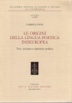 Le origini della lingua poetica indeuropea voce coscienza e transizione neolitica