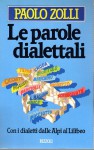 Le parole dialettali con i dialetti dalle Alpi al Lilibeo