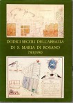 Dodici secoli dell'Abbazia di S Maria di Rosano 780/1980