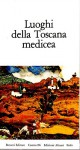 Luoghi della Toscana Medicea