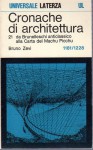Cronache di architettura.21 da Brunelleschi anticlassico alla Carta del Machu Picchu