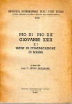 Pio XI Pio XII Giovanni XXIII e i mezzi di comunicazione di massa