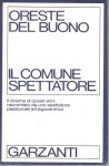 Il comune spettatore il cinema di questi anni raccontato da uno spettatore passionale ed egocentrico