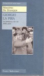 Giorgio La Pira un sindaco e le vie della pace