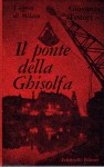 I segreti di Milano il ponte della ghisolfa