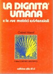 La dignità umana e le sue matrici esistenziali