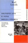 Significato e fine della storia i presupposti teologici della filosofia della storia