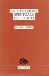 La situazione spirituale del tempo