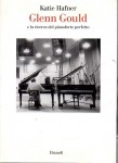 Glenn Gould e la ricerca del pianoforte perfetto