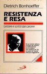 Resistenza e resa lettere e scritti dal carcere