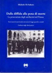 Dalla diffida alla pena di morte la persecuzione degli antifascisti nel Pratese.Trent'anni di storia locale attraverso le leggi speciali e razziali ,l'odissea degli ebrei pratesi