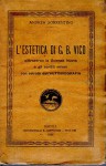 L'estetica di G B Vico attraverso la scienza nuova e gli scritti minori con estratti dell'autobiografia