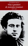 Vita e pensieri di Antonio Gramsci1926-1937