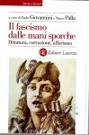 Il fascismo nelle mani sporche dittatura corruzione affarismo