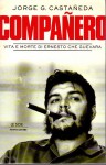 Companero vita e morte di Ernesto Che Guevara