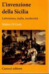L'invenzione della Sicilia letteratura mafia modernità