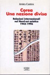 Corea una nazione divisa relazioni internazionali nel Nord est asiatico 1945-1996