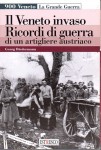 Il Veneto invaso ricordi di guerra di un artigliere austriaco