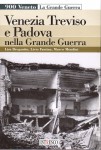 Venezia Treviso e Padova nella grande guerra