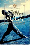 Gli antichi insegnamenti dello yoga i sutra del grande maestro patanjali