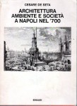Architettura ambiente e società a Napoli nel '700