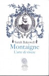Montaigne l'arte di vivere