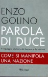 Parola di Duce il linguaggio totalitario del fascismo e del nazismo ,come si manipola una nazione