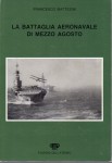 La battaglia aeronavale di mezzo Agosto