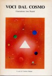 Voci dal cosmo messaggi e poesie in chiaraudienza e disegni in concentrazione