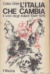 L'Italia che cambia il voto degli italiani 1946-1976
