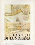 Castelli di Lunigiana recupero e valorizzazione  atti del convegno 1982 a cura di Franco Bonatti