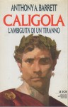 Caligola l'ambiguità di un tiranno