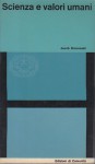 Scienza e valori umani
