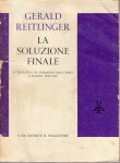 La soluzione finale il tentativo di sterminio degli ebrei d'Europa 1939-1945