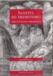Santità ed eremitismo nella Toscana medievale