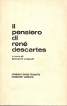 Il pensiero di Renè Descartes antologia di scritti