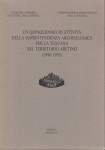 Un quinquennio di attività della soprintendenza archeologica per la Toscana nel territotio aretino 1990-1995