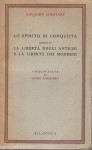 Lo spirito di conquista seguito da la libertà degli antichi e la libertà dei moderni
