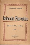 Bricciche fiorentine storie storielle aneddoti