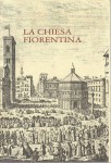 La Chiesa fiorentina storia arte vita pastorale