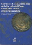 Fabriano e l'area appenninica dell'alta valle dell'Esino dall'età del bronzo alla romanizzazione.L'identità culturale di un territorio fra Adriatico e Tirreno