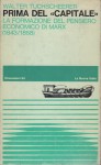 Prima del capitale la formazione del pensiero economico di Marx1843-1858