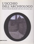L'occhio dell'archeologo Ranuccio Bianchi Bandinelli