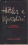 Hitler e Mussolini lettere e documenti